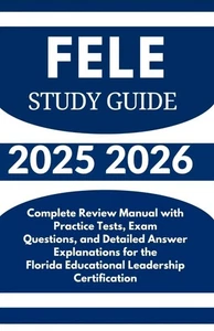 FELE Study Guide 2025 2026: Complete Review Manual with Practice - Foto 1 di 1