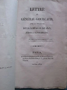 LETTRE AU GENERAL GOURGAUD sur la campagne de 1815, janvier 1819. - Imagen 1 de 10