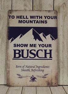 Busch Beer Tin Metal Sign Show Me Your Bar Irish Pub Vintage Ad Style Funny 97 - Picture 1 of 5