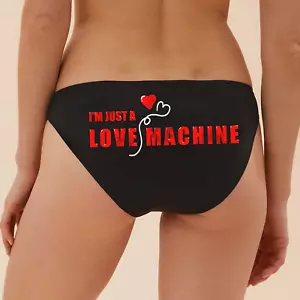 I'm Just A Love Machine Womens Pants - Funny Humour Underwear Knickers Gift - Picture 1 of 9