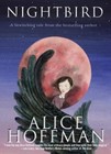 Nightbird - hardcover, Alice Hoffman, 0385389582, new