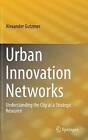 Urbane Innovationsnetzwerke - 9783319246222