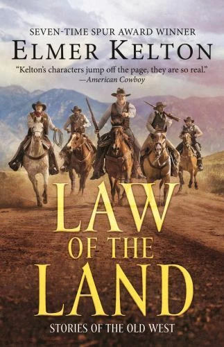 Law of the Land: Stories of the Old West by Kelton, Elmer - Image 1 of 1