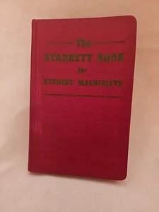 The STARRETT BOOK FOR STUDENT MACHINISTS 1960 - Picture 1 of 8