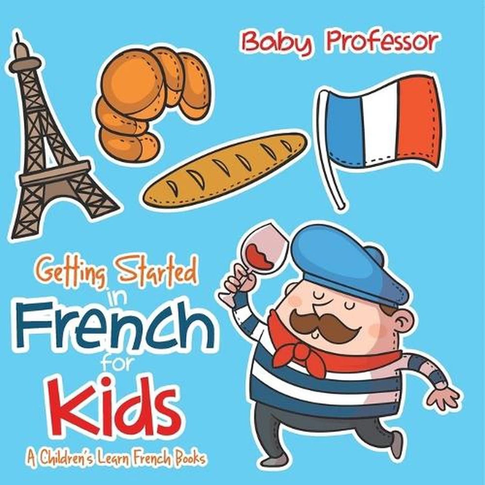 Getting Started in French for Kids A Children's Learn French Books by Baby Profe - Image 1 of 1