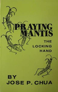 1980 PRAYING MANTIS THE LOCKING HAND BY JOSE CHUA KUNG FU MARTIAL ARTS WING CHUN - Imagen 1 de 1
