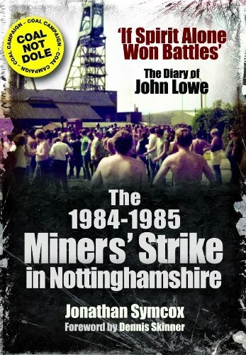 The 1984/85 Miners Strike in Nottinghamshire By Jonathan Symcox Foto 1 de 1