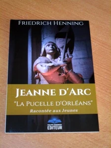 Jeanne d'Arc "Die Jungfrau von Orléans" - Friedrich Henning - Buch - NEU - Bild 1 von 10