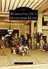 Washington D.C.'s Mayflower Hotel (..., McClinsey, Keit