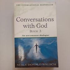 Conversations with God: An Uncommon Dialogue: Bk. 3 By Neale Do .9780340765456