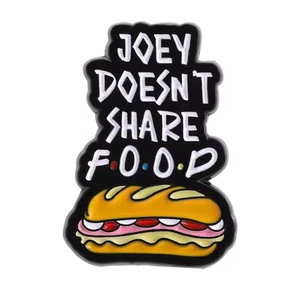 FRIENDS ENAMEL PIN - JOEY DOSENT SHARE FOOD - FREE AU POST - AU STOCK - Picture 1 of 1