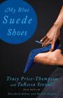 My Blue Suede Shoes: Four Novellas by Tracy Price-Thompson (English) Paperback B