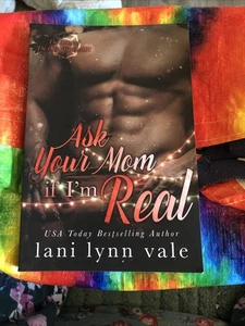 Ask Your Mom If I’m Real By Lani Lynn Vale - Bild 1 von 2