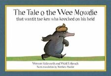 The Tale o the Wee Mowdie that wantit tae ken wha by Werner Holzwarth 0995462372