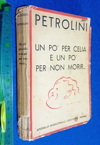 LIBRO ; Un po' per celia e un po' per non morir  Petrolini, Ettore 1936 - Foto 1 di 5