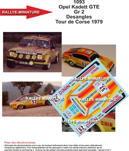 DECALS 1/32 REF 1093 OPEL KADETT GT/E DESANGLES TOUR DE CORSE 1979 RALLY RALLYE - Picture 1 of 1