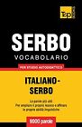 Vocabolario Italiano-Serbo Per Studio Autodidattico - 9000 Parole. Taranov<|