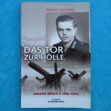 DAS TOR ZUR HÖLLE Franz Gockel Edition Hirle 2004 WWII D-Day Omaha Beach RAR