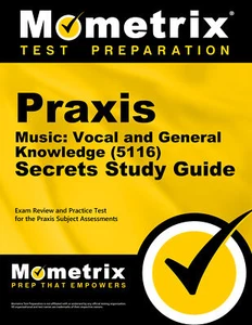 Praxis Music: Vocal and General Knowledge (5116) Secrets Study Guide - Picture 1 of 1