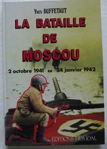 LA BATAILLE DE MOSCOU-2 OCTOBRE 1941 au JANVIER 1942-AVEC ILLUSTRATIONS - Picture 1 of 9