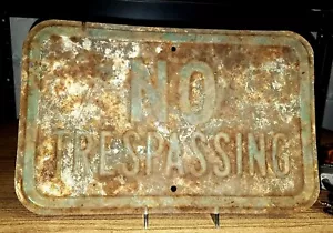 Vintage KEIN EINDRINGEN geprägtes Stahlschild - Bild 1 von 2