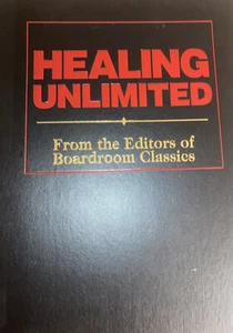 HEALING UNLIMITED From the Editors of Boardroom Classics Hardcover Revised 1997  - Picture 1 of 3