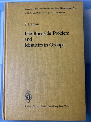 THE BURNSIDE PROBLEM AND IDENTITIES IN GROUPS - S I ADIAN - HARDBACK - Image 1 of 2
