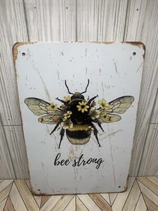 Bee Strong Metal Sign 8"X12" Garden Shop Honey Floral Wall Art - Picture 1 of 3