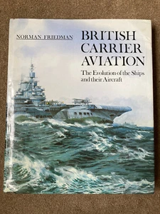 British Carrier Aviation : Evolution of the Ships by Norman Friedman - Imagen 1 de 9