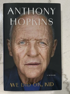 We Did OK, Kid: A Memoir (Signed Book) by Anthony Hopkins Autograph First Print - Image 1 of 4