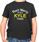 Don't Worry It's a KYLE Thing! - Kids T-Shirt - Surname Custom Name Family