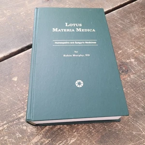 Lotus Materia Medica Book 1st Ed. Homeopathic & Spagyric Medicine Robin Murphy - Imagen 1 de 11