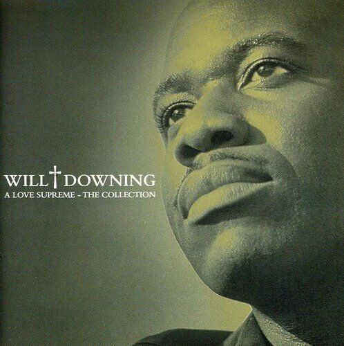 Will Downing - A Love Supreme / The Collection (CD - fast wie neu) - Bild 1 von 1