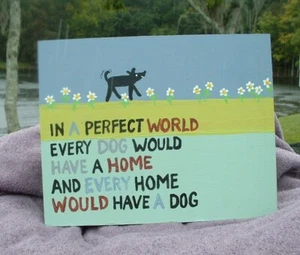 Hand painted art work "In a Perfect World" Dog wooden shelf sitter - Picture 1 of 7