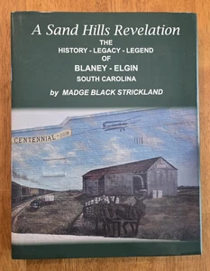 A Sand Hills Revelation The History Legacy Legend of Blaney Elgin South Carolina - Picture 1 of 10