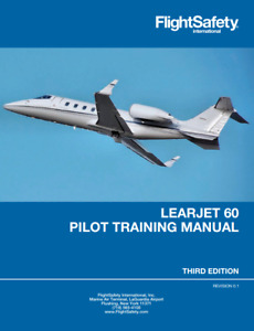 Learjet 60 Pilot Training Manual Third Edition