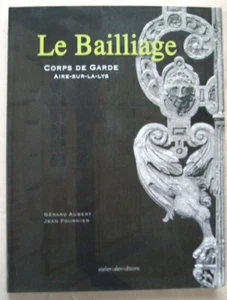 Le Bailliage - Corps de Garde Aire-Sur-La-Lys AUBERT & FOURNIER Workshop Gallery - Picture 1 of 2