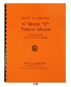 Pratt & Whitney Thread Miller 6" Model C Operators Instruction Manual #108 - Picture 1 of 10