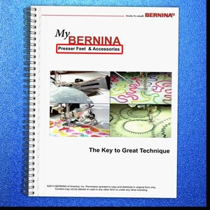 BERNINA Presser Feet & Accessories WORKBOOK The Key to Great Technique Manual - Picture 1 of 5