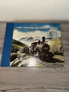 The Crystal River Pictorial by Dell McCoy Signed 1972 Railroad with a Bookcover - Picture 1 of 3
