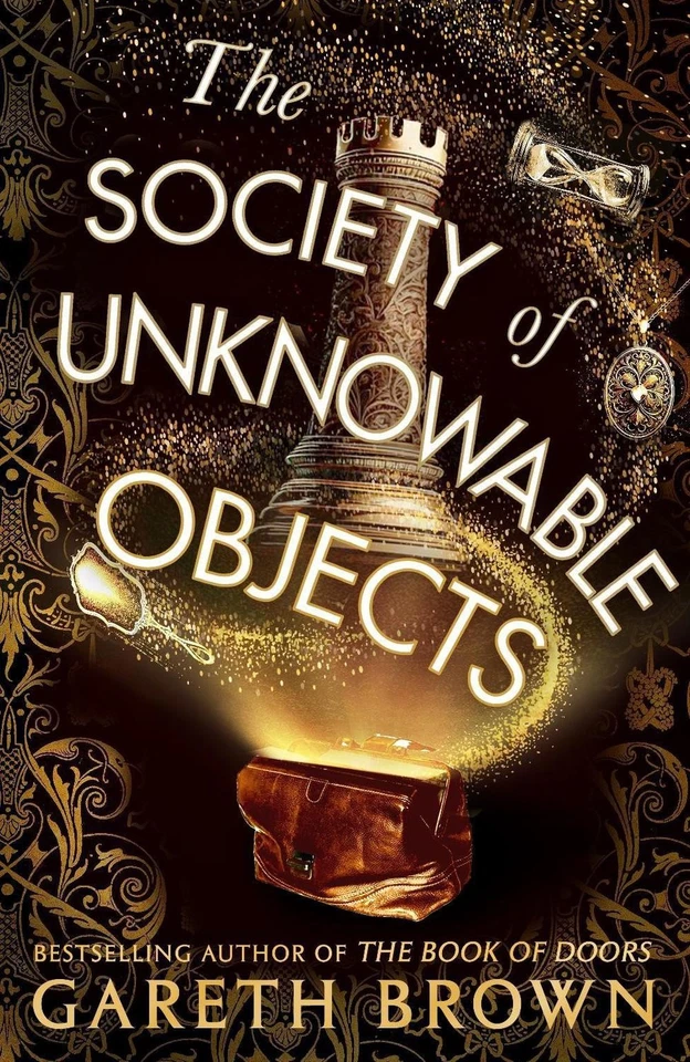 The Society of Unknowable Objects by Gareth Brown Hardcover Book