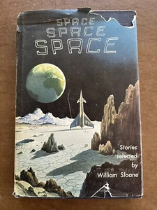 VERY RARE Space Space Space, Compiled by William Sloane, Arthur C Clarke, VG+ - Picture 1 of 9