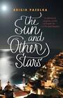 The Sun and Other Stars: A Novel by Brigid Pasulka (English) Paperback Book