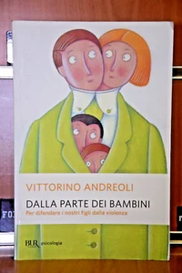 "Dalla parte dei bambini" Vittorino Andreoli Ed.2013 BUR da Collezione Originale - Bild 1 von 10