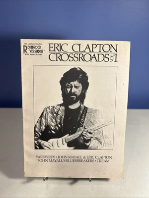 ERIC CLAPTON "Crossroads Volume 1 Notes & Tab" Hal Leonard Recorded Version 1989 - Image 1 of 4