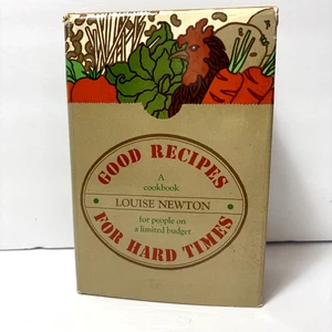 GOOD RECIPES FOR HARD TIMES HC Cookbook by Louise Newton Budget Meals (1975) - Imagen 1 de 13
