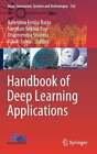 Handbook Of Deep Learning Applications By Valentina Emilia Balas: New