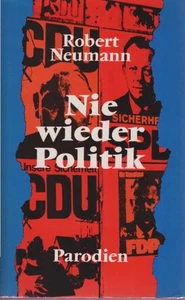 Nie wieder Politik oder Von der Idiotie der Schriftsteller : Eine Krankengeschic - Picture 1 of 1