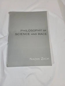 Philosophy of Science and Race by Naomi Zack  2002 Routledge - Picture 1 of 2