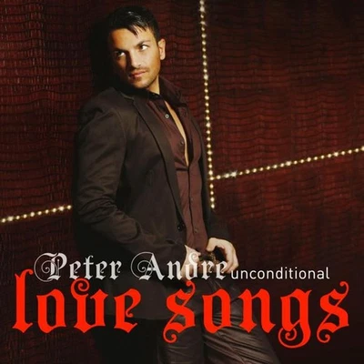 Peter Andre Unconditional Love Songs CD UK Rhino 2010 5186574172 - Bild 1 von 3